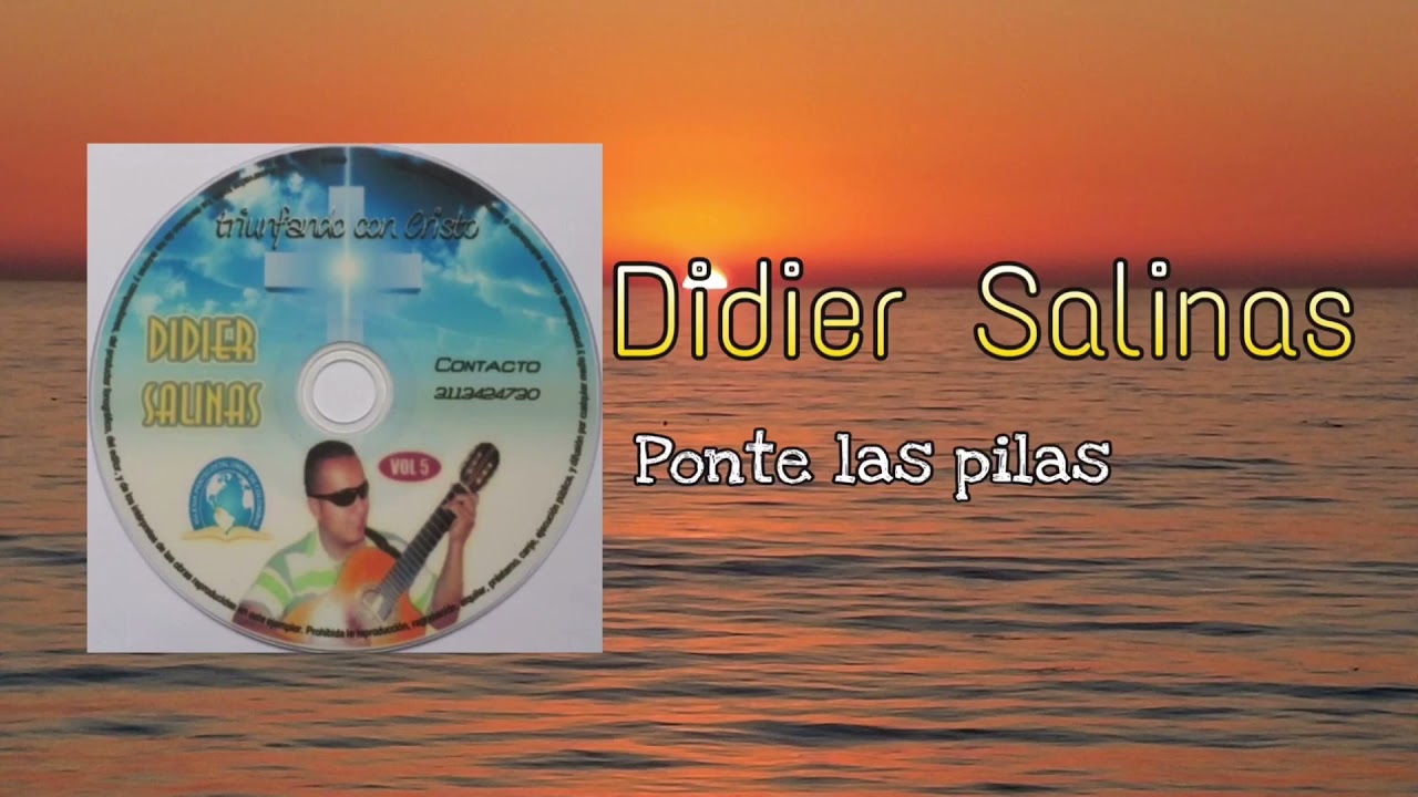 Ponte las pilas - Didier Salinas