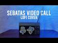 【Kobo Radio】Sebatas Video Call - LoFi cover