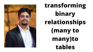 23. transforming binary relationships (many to many)to tables