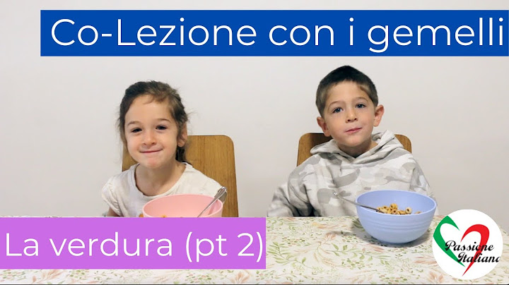 Co-Lezione con i gemelli: la verdura (pt 2)