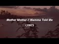 Mother Mother // Mamma Told Me (LYRICS)