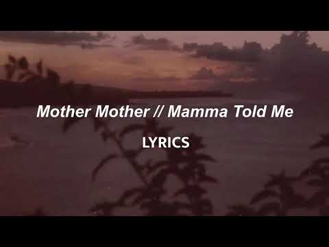 Mother Mother // Mamma Told Me (LYRICS)