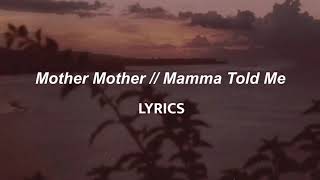 Mother Mother // Mamma Told Me (LYRICS)