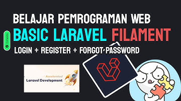 Belajar Pemrograman Web : Basic Laravel dan Filament Login Register Forgot Password dan Kirim Email