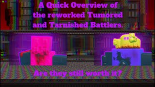 A Quick Overview of The Reworked Tumored and Tarnished Battlers [The Battle Bricks]
