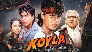 Koyla (1997) - Superhit Hindi Movie With English Subtitles | Shah Rukh Khan & Madhuri Dixit