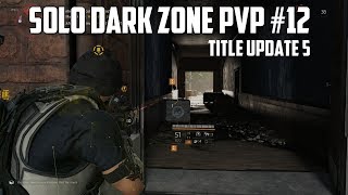 The Division 2 - Solo Dark Zone PvP #12 - Title Update 5