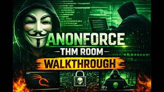 ANONFORCE WALKTHROUGH | TryHackMe THM Room | Hacking & CTF Tutorial