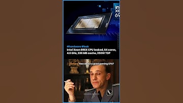 Intel Xeon 696X CPU leaked, 64 cores, 4.6 GHz, 336 MB cache