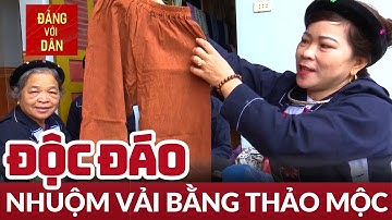 Nghề nhuộm vải thủ công của người Sán Chay ở Thái Nguyên | Đảng với Dân