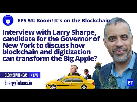 053 – Interview with Larry Sharpe to discuss how the blockchain can transform New York