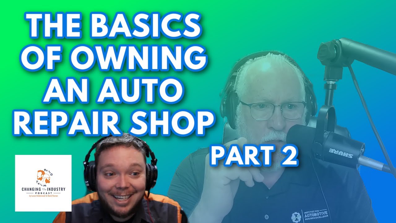 The Basics of Owning An Auto Repair Shop - Part 2