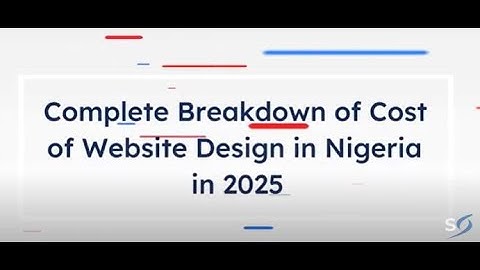 Website Design Cost in Nigeria 2025 | Transparent Pricing for All Business Types