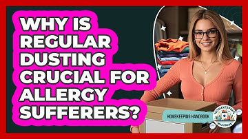 Why Is Regular Dusting Crucial For Allergy Sufferers? - Homekeeping Handbook