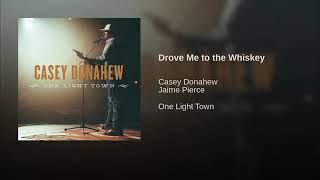 Casey Donahew Drove Me To The Whisky chords