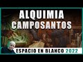 Espacio en Blanco - Alquimia &amp; Camposantos (17/04/2022)