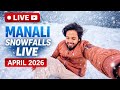 Manali Snowfall Today ❄️ Live | Sissu Snowfall Update April 2026 | Himachal Weather