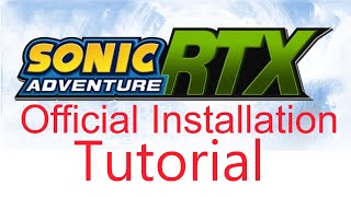 Sonic Adventure RTX | Official Installation Tutorial