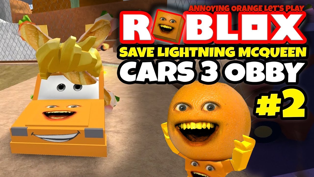 Roblox Save Lightning Mcqueen 2 Cars 3 Obby Annoying Orange Plays Youtube - anoing orange lets play roblox