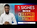 5 SIGNES QUE TU AS UNE GRANDE DESTINÉE | Partie 2