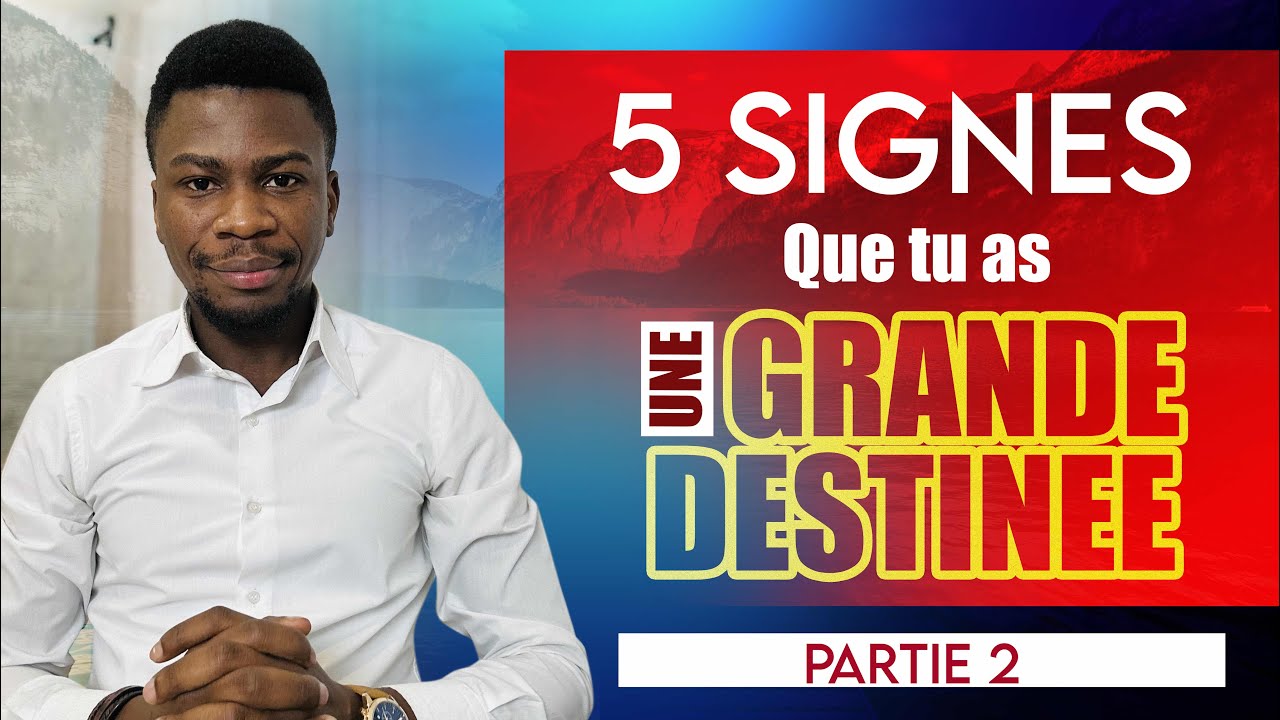 5 SIGNES QUE TU AS UNE GRANDE DESTINÉE | Partie 2