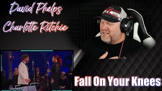 David Phelps - Fall On Your Knees (Live) ft. Charlotte Ritchie | REACTION