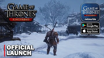 Game of Thrones: Kingsroad - Official Launch Gameplay (Android/iOS)