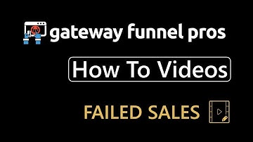 Gateway Funnel Pros - Failed Sales {NMI]
