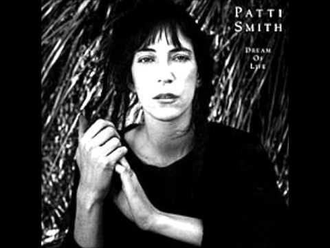 Patti Smith- Dream of Life (Song)