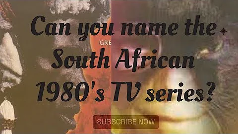 Name the South African Tv series from the 80's.
