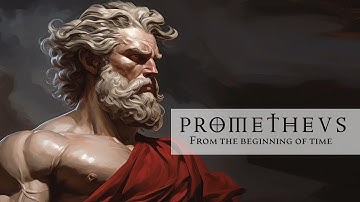 Prometheus & the Creation of Humanity – Greek Mythology Explained