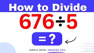 676÷5  Divide 676 by 5 (Long division Method)