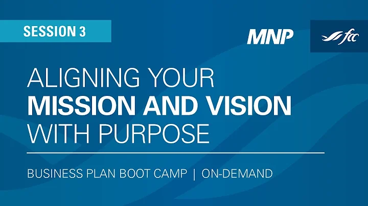 Business Plan Boot Camp: Aligning Your Mission and Vision with Purpose