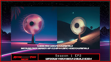 RetroescentTech Virtual Machine Recap Series Season 1 EP2 Windows Vista Beta 2 Build 5384