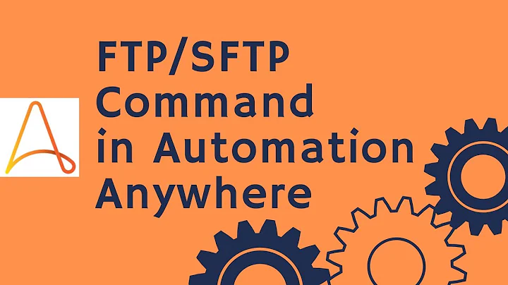 Automation Anywhere Tutorial 31 - How to use FTP/SFTP Command in Automation Anywhere