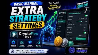 ⚙️ BASIC MANUAL EXTRA STRATEGY SETTINGS USING CRYPTO FLOW BOT