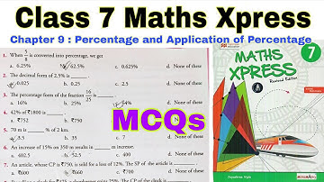 Class 7 Maths Xpress Chapter 9 MCQs | MCQ | Maths Xpress | Class 7 | Percentage and its Applications