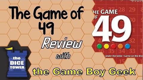 The Game of 49 Review - with the Game Boy Geek