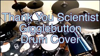 Thank You Scientist Gigglebutton Drum Cover