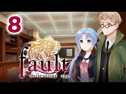 FAULT MILESTONE ONE | Part 8
