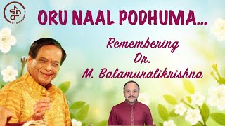 Oru Naal Podhuma | Dr M Balamuralikrishna Tribute | Kannadasan | KV Mahadevan