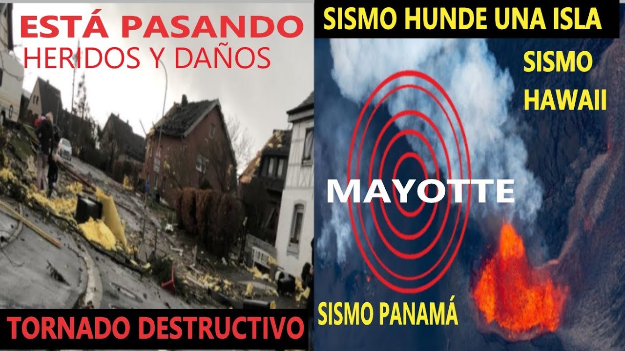 Última Hora: Sismo Hunde una Isla / Sismo Panamá / Hawaii Kilauea Alerta / Tornado en Alemania