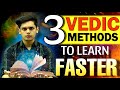 3 vedic methods to learn anything faster decoding vedic methods prashant kirad