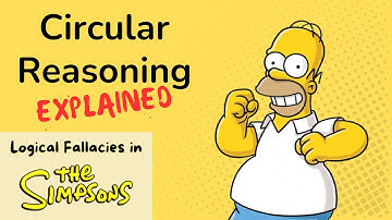 Circular Reasoning Explained with "The Simpsons" | Logical Fallacies in TV Shows