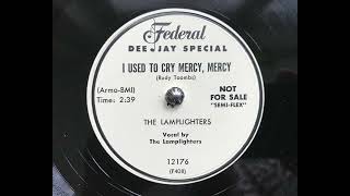The Lamplighters - I used to cry mercy, mercy