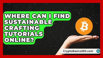 Where Can I Find Sustainable Crafting Tutorials Online? | The Upcycle Lab