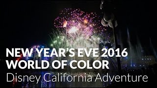 World Of Color New Years Eve Countdown 2016 - Disney California Adventure & Disneyland Resort