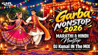 Dandiya 2026 | Marathi & Hindi | DJ Kunal In The Mix | Nonstop Garba Dj Song | Trending Songs