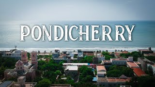 PONDICHERRY | Travel Vlog | Best Places To Visit, See & Eat | The Complete Travel Guide