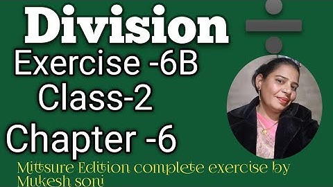 Class-2,lesson-6#exercise6b#division#maths#mittsure complete exercise by Mukesh soni